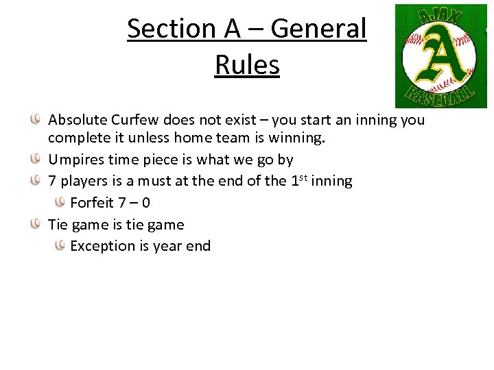 Section A – General Rules Absolute Curfew does not exist – you start an