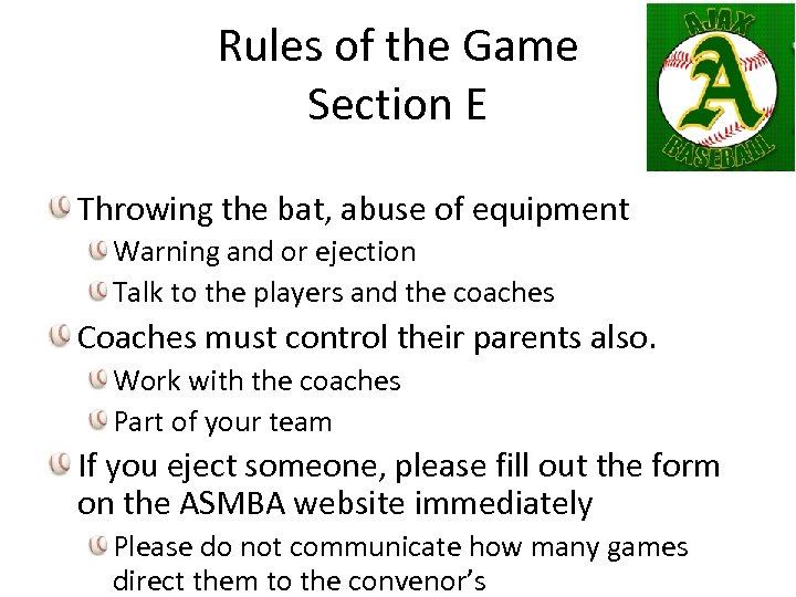 Rules of the Game Section E Throwing the bat, abuse of equipment Warning and