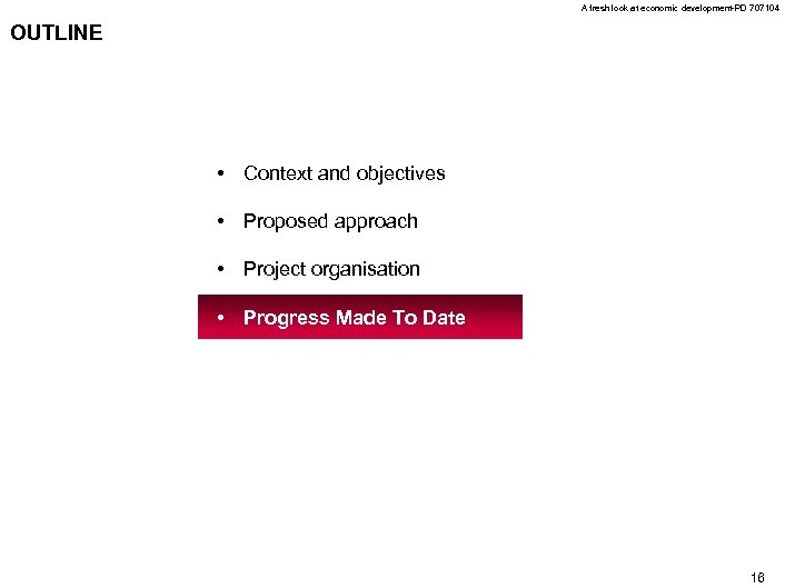 A fresh look at economic development-PD 707104 OUTLINE • Context and objectives • Proposed