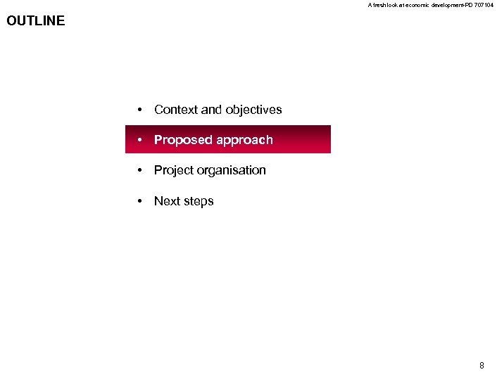 A fresh look at economic development-PD 707104 OUTLINE • Context and objectives • Proposed