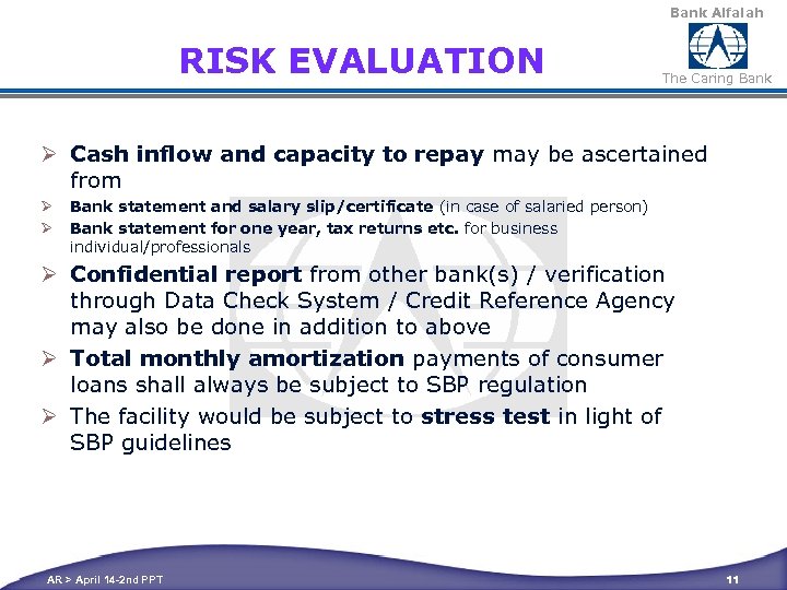 Bank Alfalah RISK EVALUATION The Caring Bank Ø Cash inflow and capacity to repay