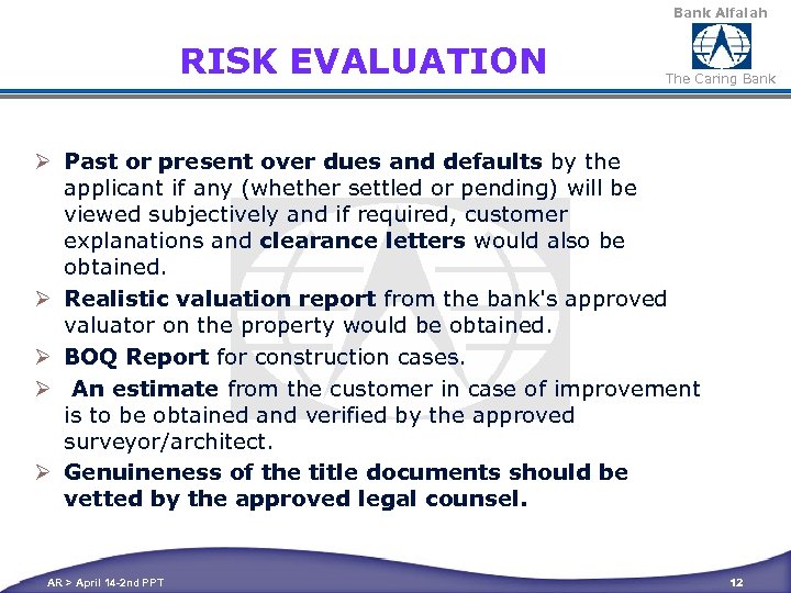 Bank Alfalah RISK EVALUATION The Caring Bank Ø Past or present over dues and