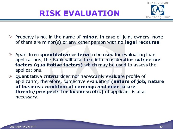 Bank Alfalah RISK EVALUATION The Caring Bank Ø Property is not in the name