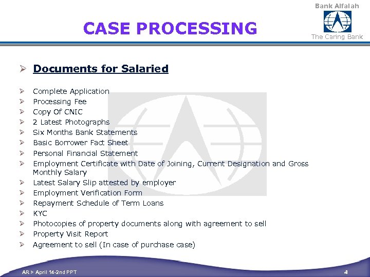 Bank Alfalah CASE PROCESSING The Caring Bank Ø Documents for Salaried Ø Ø Ø