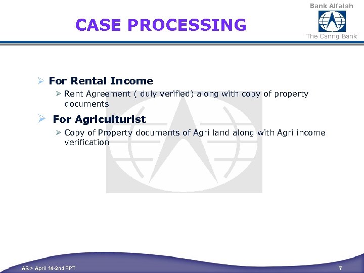 Bank Alfalah CASE PROCESSING The Caring Bank Ø For Rental Income Ø Rent Agreement