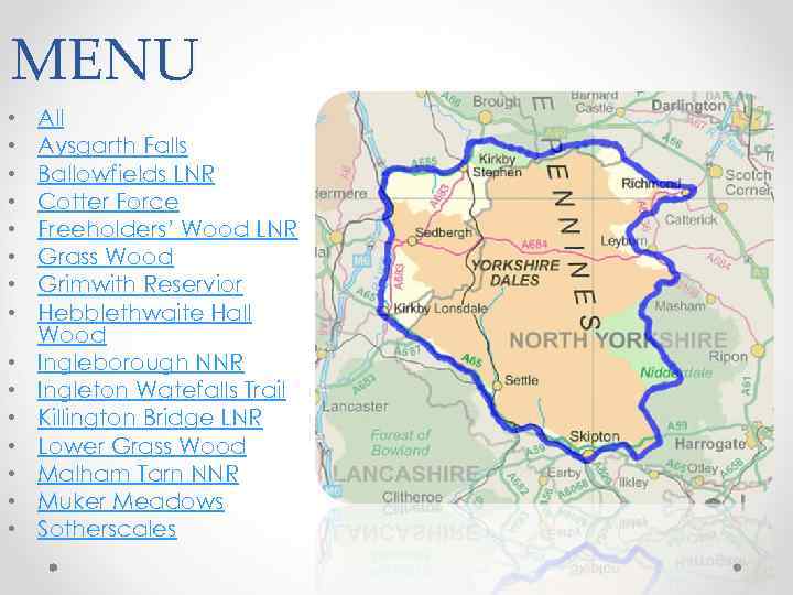 MENU • • • • All Aysgarth Falls Ballowfields LNR Cotter Force Freeholders’ Wood