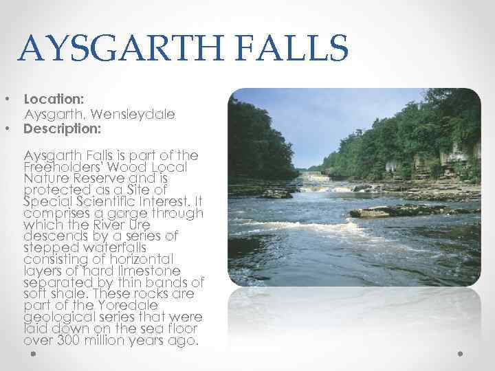 AYSGARTH FALLS • Location: Aysgarth, Wensleydale • Description: Aysgarth Falls is part of the