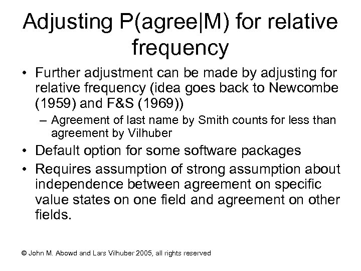 Adjusting P(agree|M) for relative frequency • Further adjustment can be made by adjusting for