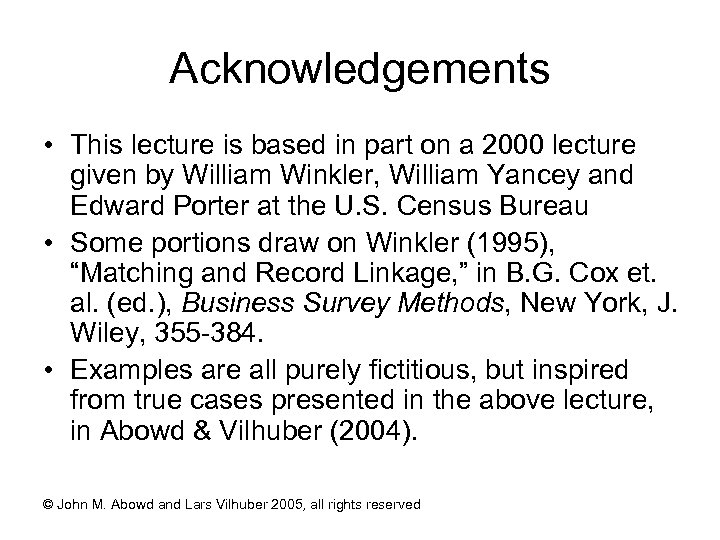 Acknowledgements • This lecture is based in part on a 2000 lecture given by