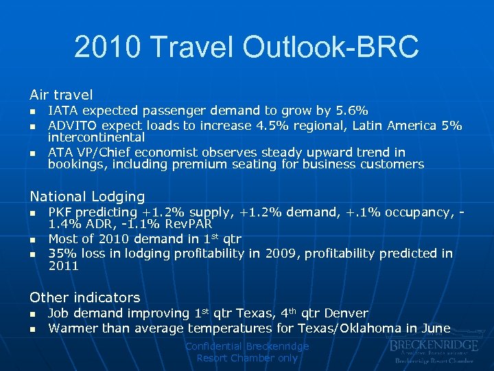 2010 Travel Outlook-BRC Air travel n n n IATA expected passenger demand to grow