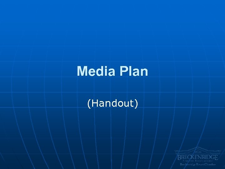Media Plan (Handout) 