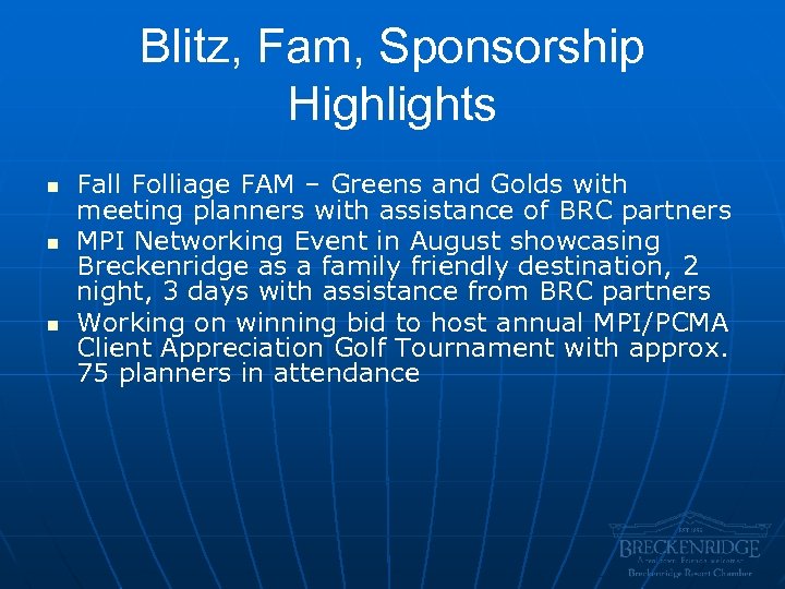 Blitz, Fam, Sponsorship Highlights n n n Fall Folliage FAM – Greens and Golds