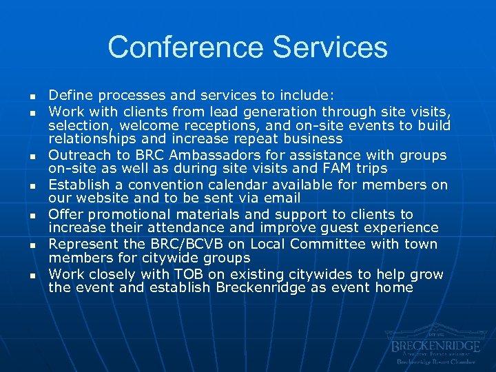 Conference Services n n n n Define processes and services to include: Work with