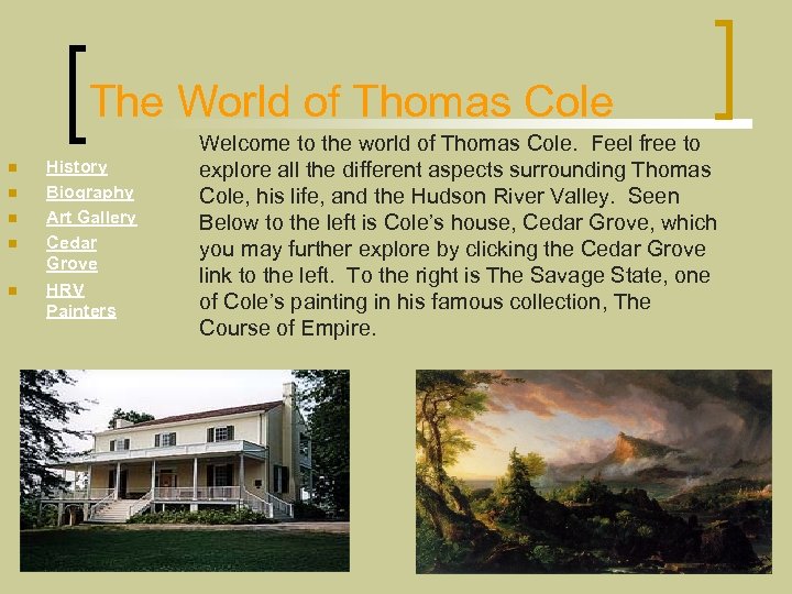 The World of Thomas Cole n n n History Biography Art Gallery Cedar Grove