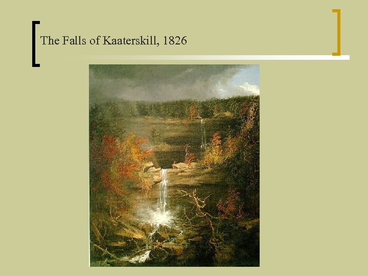 The Falls of Kaaterskill, 1826 