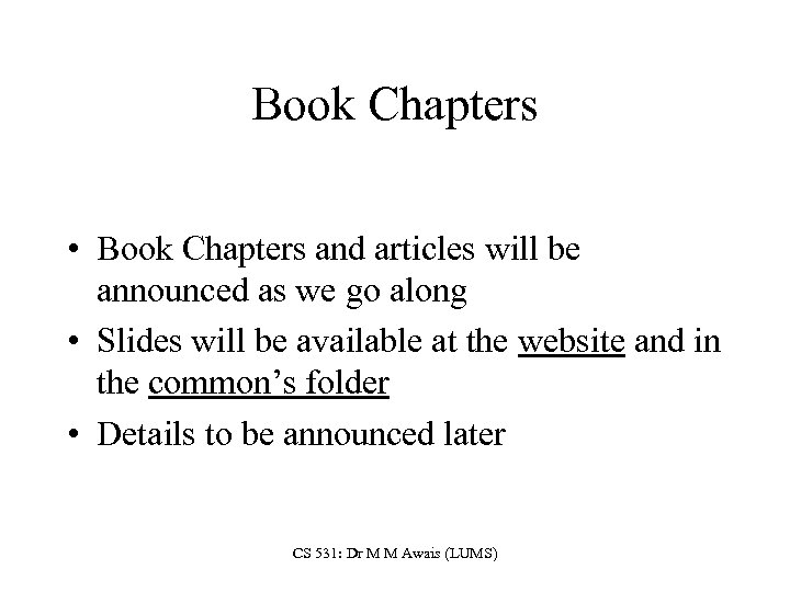 Book Chapters • Book Chapters and articles will be announced as we go along