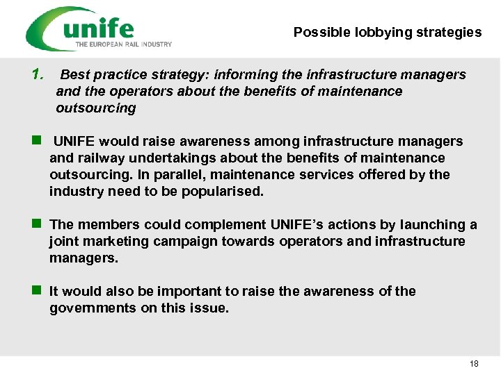 Possible lobbying strategies 1. Best practice strategy: informing the infrastructure managers and the operators