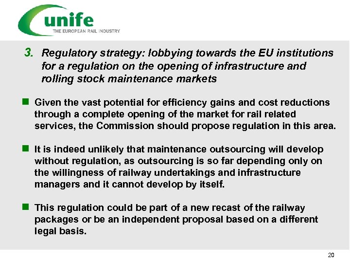 3. Regulatory strategy: lobbying towards the EU institutions for a regulation on the opening