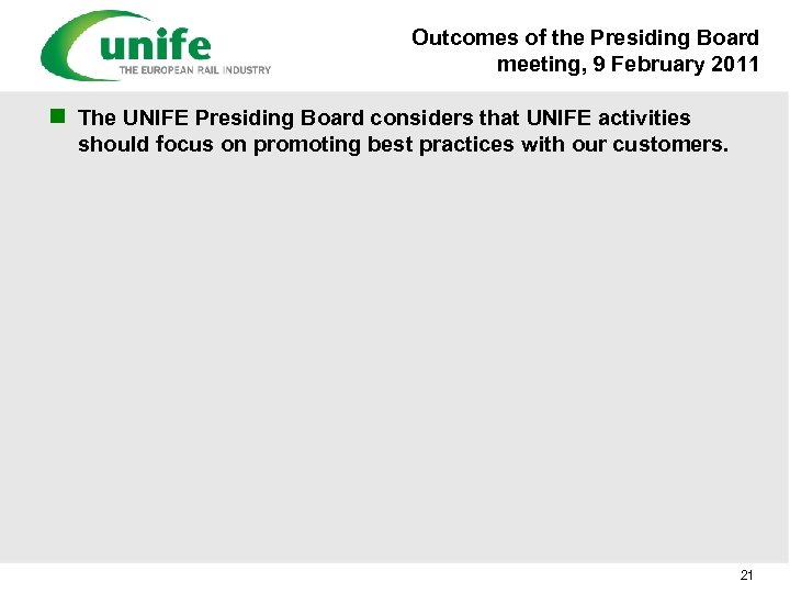 Outcomes of the Presiding Board meeting, 9 February 2011 n The UNIFE Presiding Board