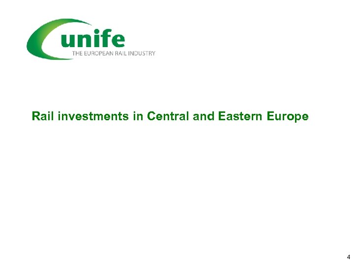 Rail investments in Central and Eastern Europe 4 