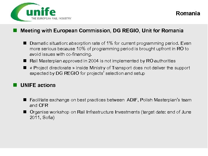 Romania n Meeting with European Commission, DG REGIO, Unit for Romania n Dramatic situation: