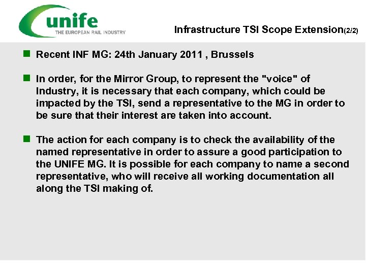 Infrastructure TSI Scope Extension(2/2) n Recent INF MG: 24 th January 2011 , Brussels