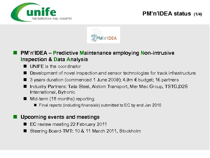 PM’n’IDEA status (1/4) n PM’n’IDEA – Predictive Maintenance employing Non-intrusive Inspection & Data Analysis