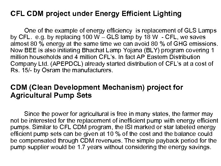CFL CDM project under Energy Efficient Lighting One of the example of energy efficiency