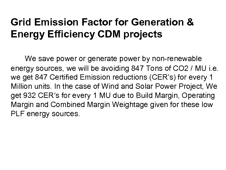 Grid Emission Factor for Generation & Energy Efficiency CDM projects We save power or