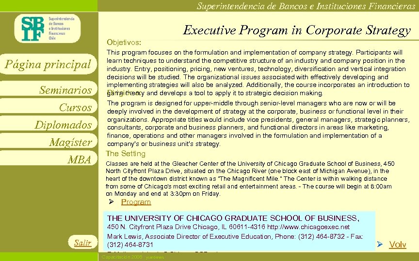 Superintendencia de Bancos e Instituciones Financieras Executive Program in Corporate Strategy Objetivos: Página principal