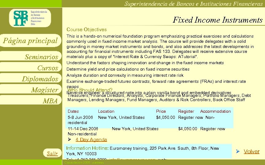Superintendencia de Bancos e Instituciones Financieras Fixed Income Instruments Course Objectives Página principal Seminarios