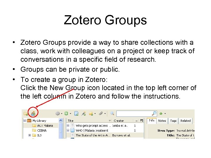 Zotero Groups • Zotero Groups provide a way to share collections with a class,