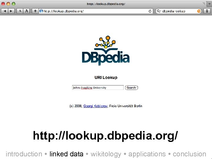 http: //lookup. dbpedia. org/ introduction linked data wikitology applications conclusion 17 