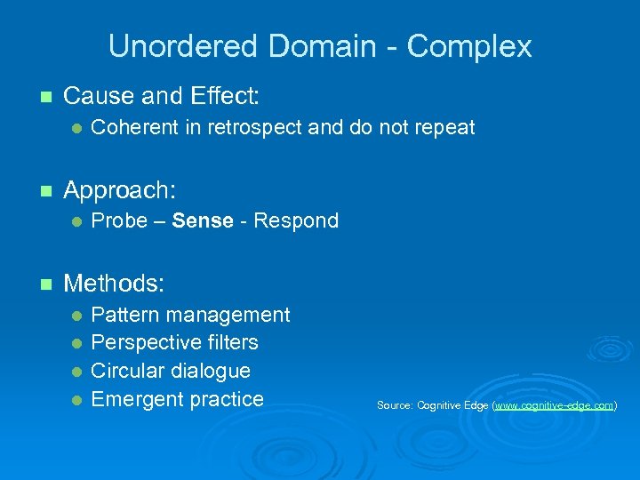 Unordered Domain - Complex n Cause and Effect: l n Approach: l n Coherent