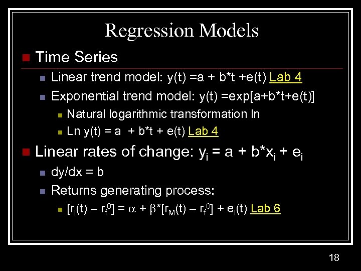 Regression Models n Time Series n n Linear trend model: y(t) =a + b*t