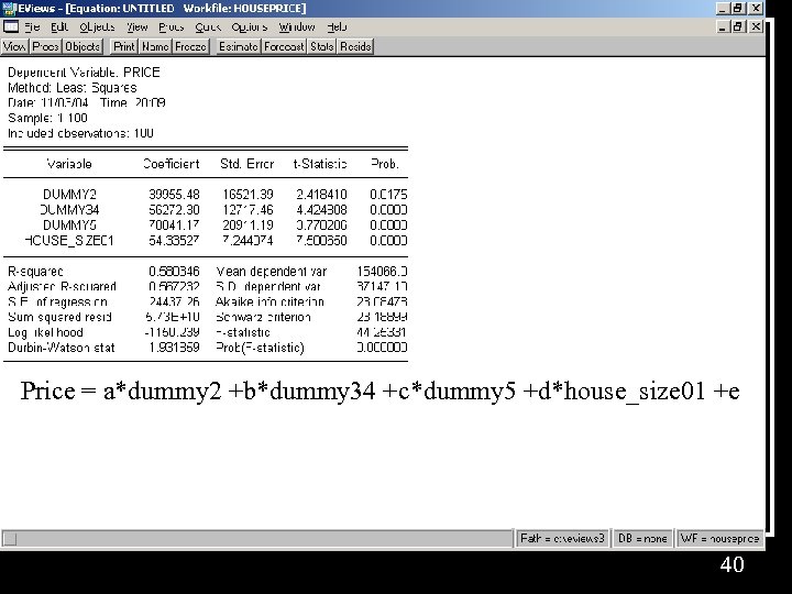 Price = a*dummy 2 +b*dummy 34 +c*dummy 5 +d*house_size 01 +e 40 