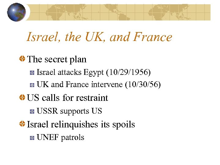 Israel, the UK, and France The secret plan Israel attacks Egypt (10/29/1956) UK and