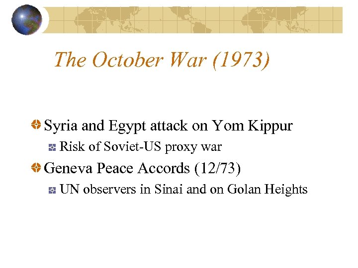 The October War (1973) Syria and Egypt attack on Yom Kippur Risk of Soviet-US