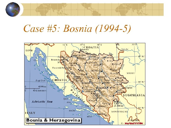 Case #5: Bosnia (1994 -5) 