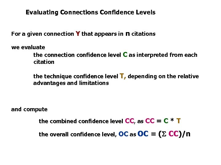 Evaluating Connections Confidence Levels For a given connection Y that appears in n citations