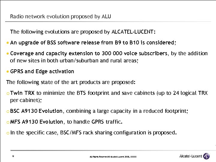Radio network evolution proposed by ALU The following evolutions are proposed by ALCATEL-LUCENT: An