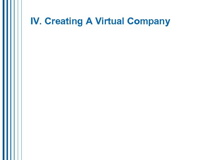 IV. Creating A Virtual Company 
