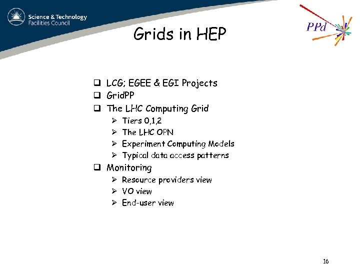 Grids in HEP q LCG; EGEE & EGI Projects q Grid. PP q The