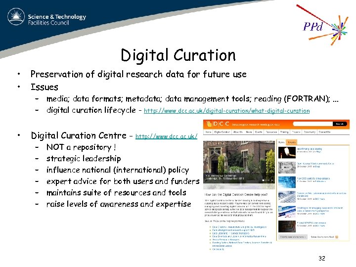 Digital Curation • • Preservation of digital research data for future use Issues •