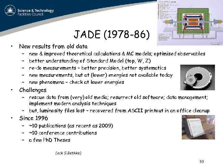 JADE (1978 -86) • New results from old data – – – new &