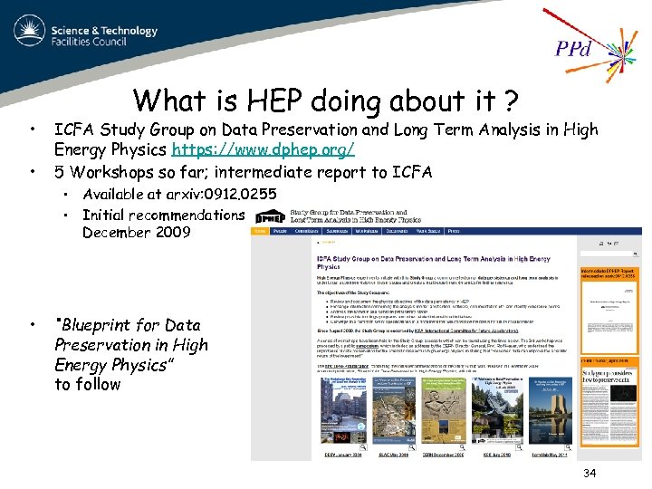  • • • What is HEP doing about it ? ICFA Study Group