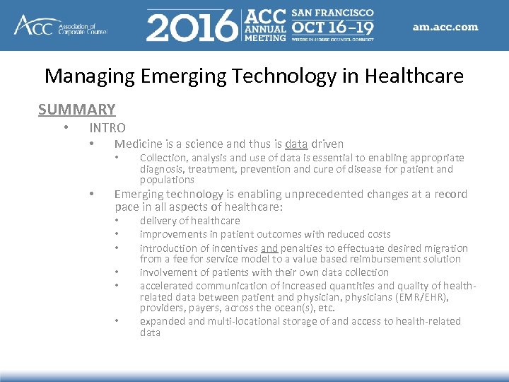 Managing Emerging Technology in Healthcare SUMMARY • INTRO • Medicine is a science and