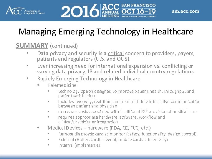 Managing Emerging Technology in Healthcare SUMMARY (continued) • • • Data privacy and security