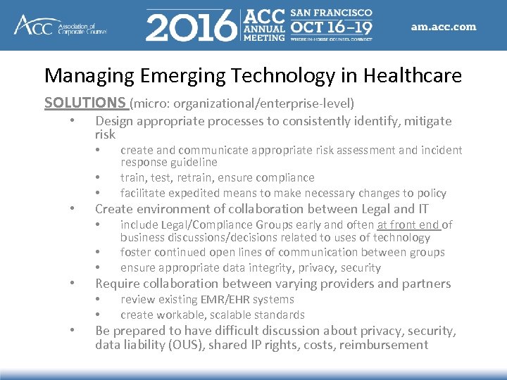 Managing Emerging Technology in Healthcare SOLUTIONS (micro: organizational/enterprise-level) • Design appropriate processes to consistently