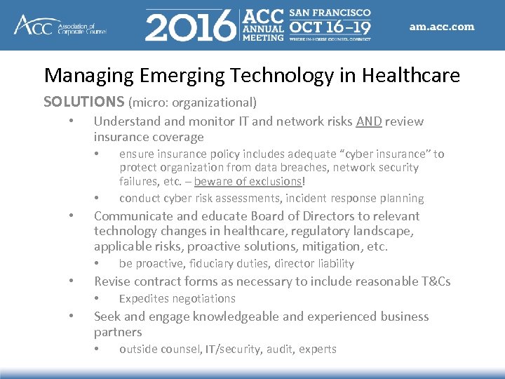 Managing Emerging Technology in Healthcare SOLUTIONS (micro: organizational) • Understand monitor IT and network